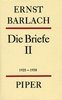 Ernst Barlach. Die Briefe II 1925-1938